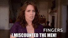 a woman says fingers i miscounted the men in a living room