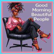 a picture of a woman sitting in a chair with the words good morning beautiful people