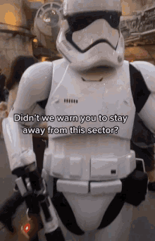 stormtrooper star wars didnt we warn you stay away keep out