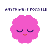 a pink cloud with a face and the words anything is possible