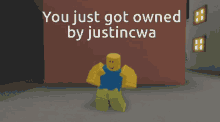 You Just Got Owned Justincwa GIF - You Just Got Owned Justincwa GIFs