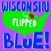 We Flipped Wisconsin Blue Wisconsin GIF - We Flipped Wisconsin Blue Wisconsin Wi GIFs