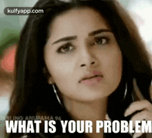What Is Your Problem.Gif GIF