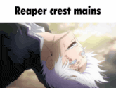 a picture of a man with white hair and the words reaper crest mains above him