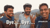 a group of men standing next to each other with the words bye bye