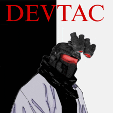 a black and white poster with devtac in red