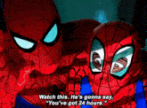 a cartoon of spider-man saying " watch this he 's gonna say "