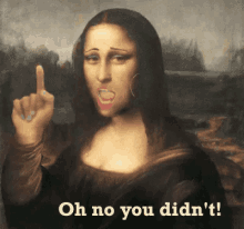 Oh No You Didnt Mona Lisa GIF - Oh No You Didnt Mona Lisa Sassy GIFs
