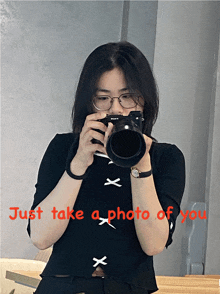 a woman taking a picture with the words just take a photo of you behind her