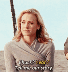Tell Me Our Story Chuck Tell Me Our Story GIF - Tell Me Our Story Chuck Tell Me Our Story Chuck Sarah GIFs