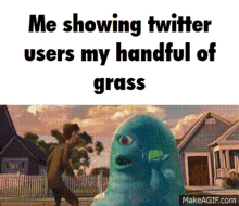 Me Showing Twitter Users My Handful Of Grass Handful GIF - Me Showing Twitter Users My Handful Of Grass Handful Grass GIFs
