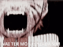 a close up of a monkey 's mouth with the words `` vai ter monkeyzada sim '' written on it .