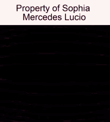 property of sophia mercedes lucio