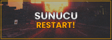 a sign that says " sunucu restart " on it