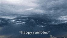 a picture of a cloudy sky with the words " happy rubbles " on the bottom
