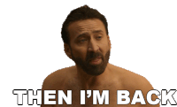 Then Im Back Nick Cage Sticker - Then Im Back Nick Cage Nicolas Cage Stickers