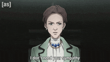 a woman says i don t need your sympathy