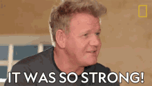 It Was So Strong Gordon Ramsay GIF - It Was So Strong Gordon Ramsay Gordon Ramsay Uncharted GIFs