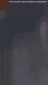 a blurred image of a counter with the words video clip no negative guidance or promotion at the top