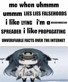 a picture of a girl with a caption that says me when uhhmm ummm lies lies falsehoods i like lying
