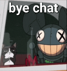 a grumpy cat and a robot are looking out a window with the words bye chat written on it