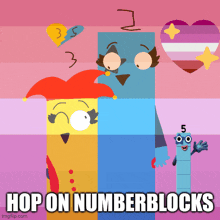 a poster with cartoon characters and the words hop on numberblocks at the bottom