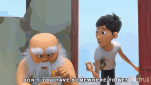 Dont You Have Somewhere To Be Pipa God GIF - Dont You Have Somewhere To Be Pipa God Din GIFs
