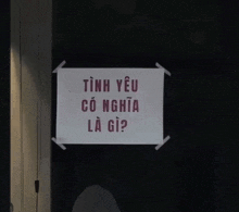 a sign that says tinh yeu co nghia la gii