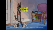 a cartoon of tom and jerry with a caption that says the moment my wife walls in the room with nothing on