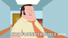 You Found Trouble Youre In Trouble GIF - You Found Trouble Youre In Trouble Problem GIFs