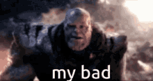 My Bad Thanos GIF - My Bad Thanos GIFs