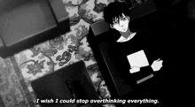 a black and white cartoon of a man laying on a couch with the words " i wish i could stop overthinking everything "