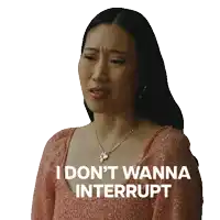 a woman in a pink dress says i don t wanna interrupt
