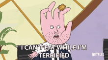 I Cant Eat While Im Terrified Scared GIF - I Cant Eat While Im Terrified Scared Not Hungry GIFs