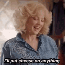 I'Ll Put Cheese On Anything GIF - Wendycovey Thegoldbergs Cheese GIFs