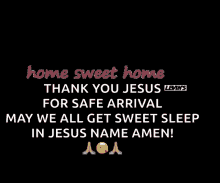 Home Sweet Home Thank You GIF - Home Sweet Home Thank You Jesus GIFs