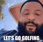 Dj Khaled Lets Go Golfing GIF - Dj Khaled Lets Go Golfing Golf GIFs
