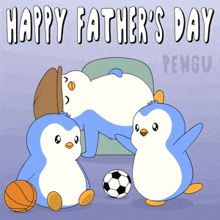 a happy father 's day greeting card with penguins playing soccer