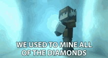 we used to mine all of the diamonds diamonds lost singing minecraft lets plays