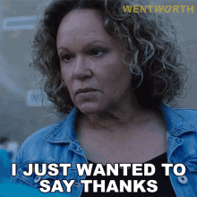 I Just Wanted To Say Thanks Rita Connors GIF - I Just Wanted To Say Thanks Rita Connors Wentworth GIFs