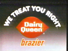 Dairy Queen Fast Food GIF - Dairy Queen Fast Food We Treat You Right GIFs