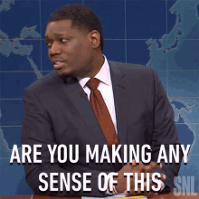 Are You Making Any Sense Of This Saturday Night Live GIF - Are You Making Any Sense Of This Saturday Night Live Weekend Update GIFs
