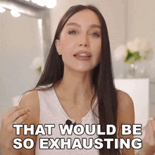 That Would Be So Exhausting Lisa Alexandra GIF - That Would Be So Exhausting Lisa Alexandra Coco Lili GIFs