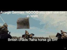 a man on a horse says " british chads haha horse go brrr "