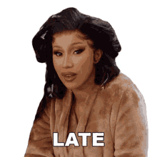 late cardi b not on time behind time delayed