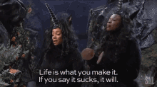 Life Is What You Make It If You Say It Sucks It Will GIF - Life Is What You Make It If You Say It Sucks It Will Perspective GIFs