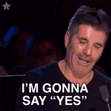 Im Gonna Say Yes Simon Cowell GIF - Im Gonna Say Yes Simon Cowell Britains Got Talent GIFs