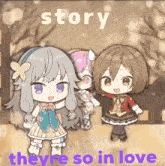three anime girls are standing next to each other with the words story they 're so in love