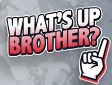 Whatsupbrother GIF - Whatsupbrother Brother GIFs