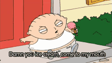 Damn You Icecream Fat Ass GIF - Fat Family Guy Stewie GIFs